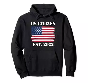 US Citizen Est 2022 US Citizenship Hoodie