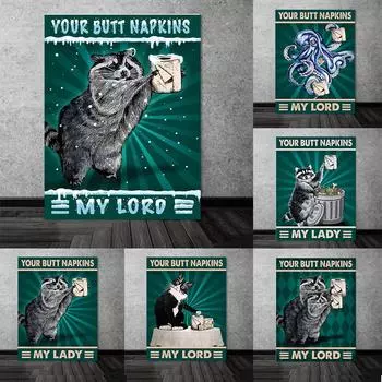 Ваши салфетки для ягодиц Моя леди бумажные постеры принты милая картинка для плаката с енотом смешной туалет современное украшение без рамки 21x30cm No Framed