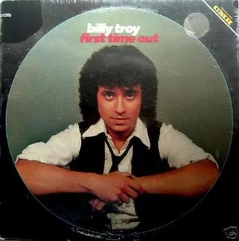 Виниловая пластинка BILLY TROY - First Time Out CMH6258 CMH Records 1981 США Фолк Б/У