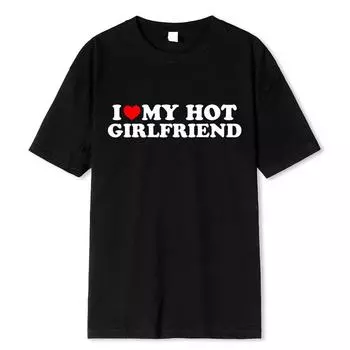 Винтажная забавная футболка с надписью «I Love My Hot Girlfriend Boyfriend» для пар, мужская хлопковая футболка для бойфрендов, повседневная спортивная уличная одежда L чёрный