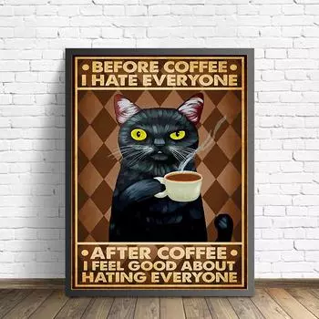 Винтажный черный кот перед кофе, я ненавижу всех, цитата, украшение стены, забавный металлический художественный постер для дома, бара, паба, кафе, фермы, ванной комнаты 21x30cm No Framed