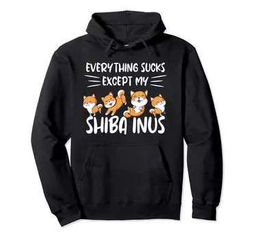 Все отстой, кроме моей толстовки Shiba Inus Funny Shiba Inu Hoodie