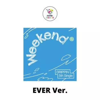 Выходные с 5-м синглом EVER Ver DRIPPIN No POB EVER Ver