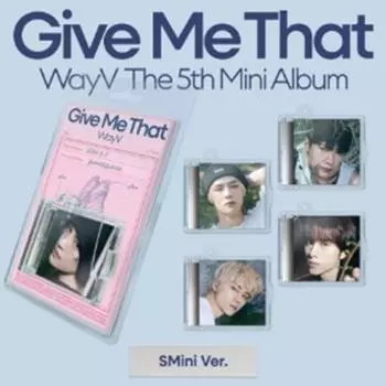 WayV - мини 5th [Give Me That] (СМини Вер.) случайный 0