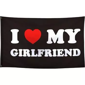 Я люблю свою девушку, забавные флаги, классные мемы, флаги для комнаты, парней, спальни, общежития, пещеры, гаража, братства, настенные украшения, баннер 90x150 см