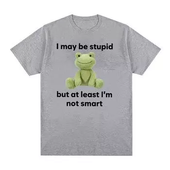 Я могу быть глупым, но, по крайней мере, я не умный лягушка, забавные футболки с мемами, мужские и женские повседневные модные хлопковые футболки большого размера с круглым вырезом, топы S чёрный