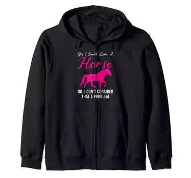 Yes I Smell Like A Horse Riding Farm Lover Horse Riding Zip Hoodie чёрный