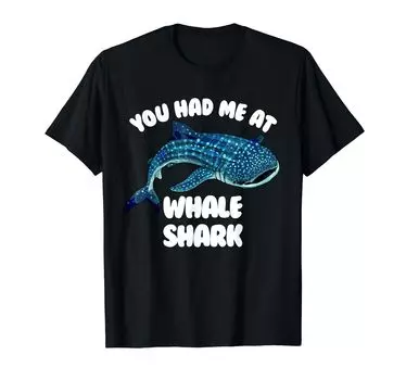 You Had Me At Whale Shark Забавная футболка с изображением китовой акулы чёрный