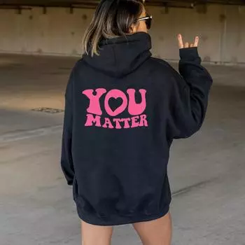 you matter cute heart Hoodie Women Hoody Sweats Pullovers quote unisex pure aesthetic cotton top sweater casual hoodies S