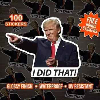 Yousheng 100 шт. наклейки Trump I Did That ПВХ наклейка на газовый насос водонепроницаемая самоклеящаяся наклейка для бампера окна автомобиля