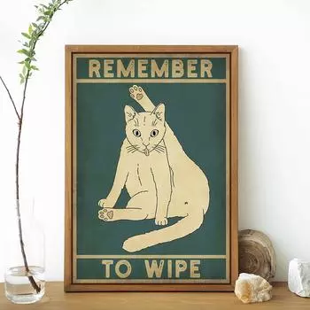 Забавный кот и туалетная бумага настенное искусство холст картина помните протереть цитата плакат винтажные фотографии животных декор ванной комнаты 21x30cm No Framed