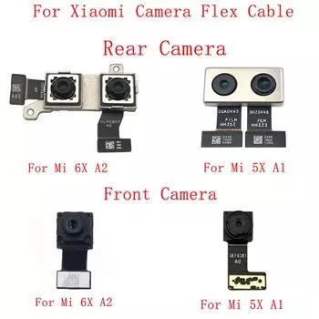 Задняя и задняя камера, гибкий кабель для Xiaomi Mi 6X A2 5X A1, основной большой маленький модуль камеры, ремонт, замена For A1 Front