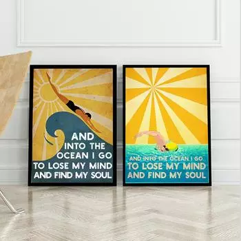 Зайдя в море, я хочу потерять рассудок и найти свою душу. Печать плакатов, винтажная настенная художественная роспись, вдохновляющая на плавание 21cm30cm NoFrame