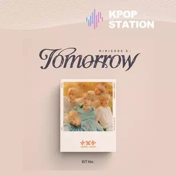 ЗАВТРА X ВМЕСТЕ (TXT) - минисерия 3: ЗАВТРА (КиТ вер.)