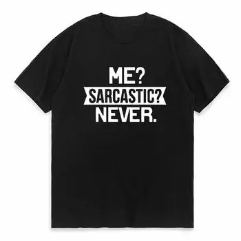 Женская футболка Me Sarcastic Never с буквенным принтом, свободная женская футболка с коротким рукавом и круглым вырезом, женская футболка, топы Camisetas Mujer L