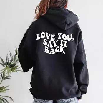 Женская толстовка с капюшоном Love You Say It Back, забавная толстовка с капюшоном Love Saying Tumblr, модный повседневный джемпер S серый