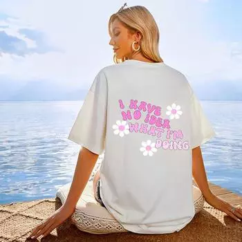 Женские свободные футболки с уличным буквенным принтом «Я понятия не имею, что я делаю», дышащая одежда из 100% хлопка с короткими рукавами S чёрный