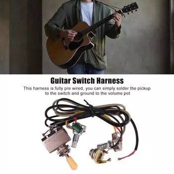 Жгут проводов для гитары A500K B500K Pots, 3-позиционный тумблер, 1 громкость, 1 тон, предварительно смонтированный жгут проводов для электрогитары