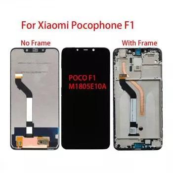 ЖК-экран для Xiaomi Pocophone Poco F1 M1805E10A, ЖК-дисплей, дигитайзер сенсорного экрана, полная сборка No Frame чёрный