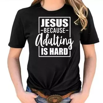 ZIMOXUAN рубашка с буквенным принтом «Иисус, потому что взрослый человек» христианская футболка вера христианские рубашки для религиозного подарка S белый