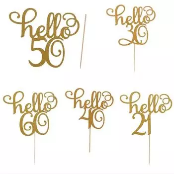 Золотой блестящий Hello 21/30/40/50/60 Топпер для торта на день рождения, украшение для вечеринки, подарок для мамы, аксессуары