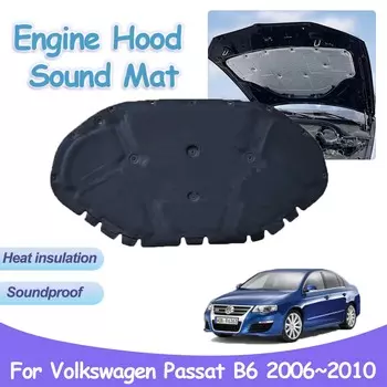 Звуковая накладка на капот двигателя для Volkswagen VW Passat B6 2006~2010 Теплоизоляционный хлопковый чехол для автомобиля Звукоизоляционный коврик Аксессуары для интерьера