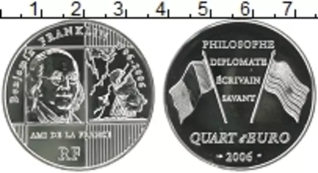 Монета 1/4 евро Франции 2006 года Серебро 300 лет со дня рождения Бенджамина Франклина