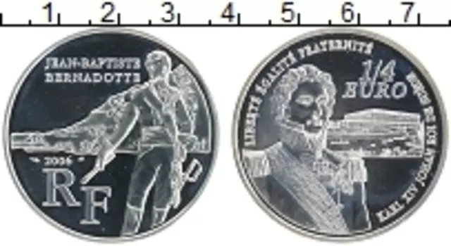 Монета 1/4 евро Франции 2006 года Серебро Карл XIV Юхан (Жан-Батист Жюль Бернадот)