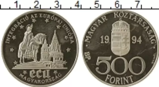 Монета 500 форинтов Венгрии 1994 года Серебро Интеграция в ЕС