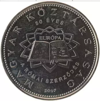 Монета 50 форинтов Венгрии 2007 года Медно-никель 50 лет Римскоиу договору