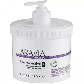Крем-активатор антицелюлитный Aravia Professional Organic Thermo Active, 550 мл