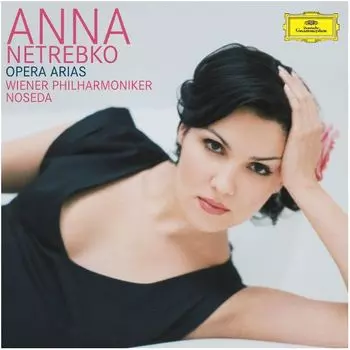 Виниловая пластинка Anna Netrebko, Opera Arias (0028947974482)