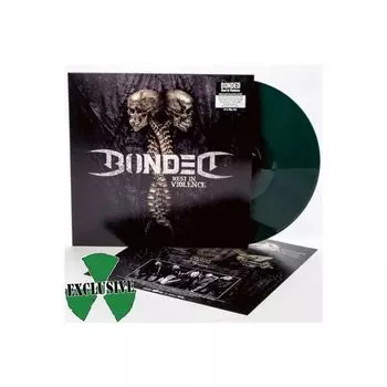 Виниловая пластинка Bonded, Rest In Violence (0194397053913)