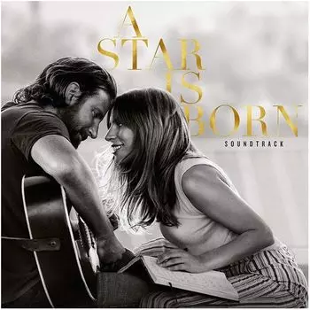 Виниловая пластинка Bradley Lady Gaga; Cooper, A Star Is Born (0602567775546)