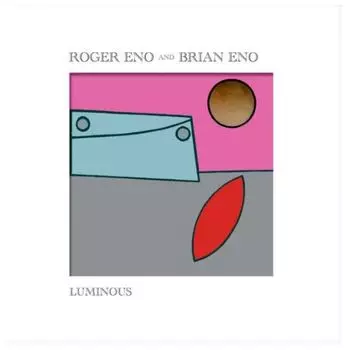 Виниловая пластинка Brian; Roger Eno, Luminous (0028948392575)