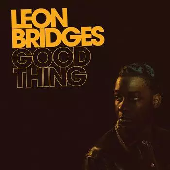 Виниловая пластинка Bridges, Leon, Good Thing (0190758303512)