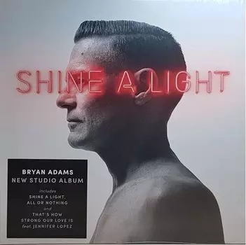 Виниловая пластинка Bryan Adams, Shine A Light (0602567885399)
