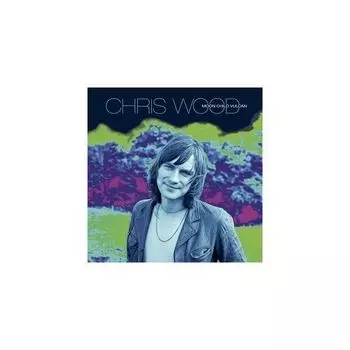 Виниловая пластинка Chris Wood, Moon Child (0602557900170)