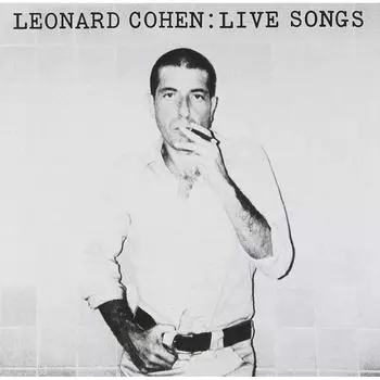 Виниловая пластинка Cohen, Leonard, Live Songs (0889854353414)