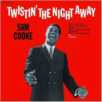 Виниловая пластинка Cooke, Sam, Twistin' The Night Away (0190758176314)