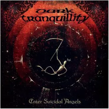 Виниловая пластинка Dark Tranquillity, Enter Suicidal Angels Ep (0194398376516)