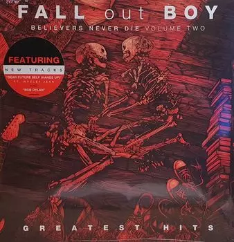 Виниловая пластинка Fall Out Boy, Believers Never Die (0602508363139)