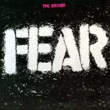 Виниловая пластинка Fear, The Record (0081227891985)