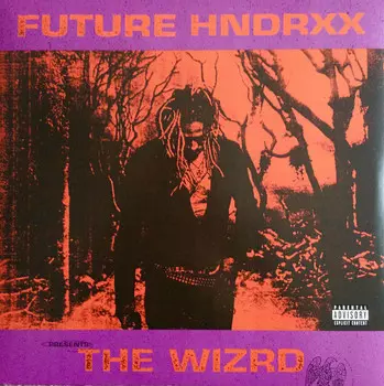 Виниловая пластинка Future, Future Hndrxx Presents: The Wizrd (0190758742915)