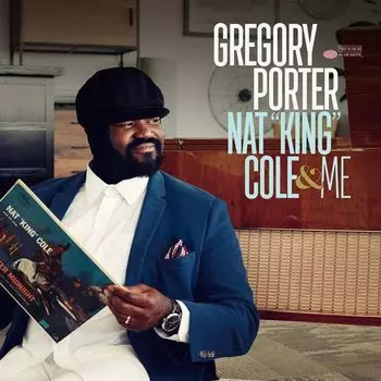 Виниловая пластинка Gregory Porter, Nat King Cole &amp; Me (0602557914993)