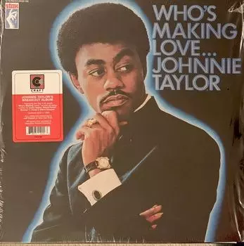 Виниловая пластинка Johnnie Taylor, Who's Making Love (0888072092563)