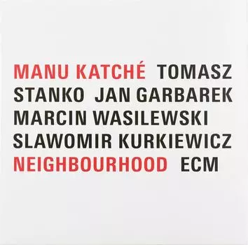 Виниловая пластинка Katche, Manu, Neighbourhood (0602577426704)