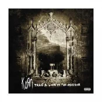Виниловая пластинка Korn, Take A Look In The Mirror (0190758439914)