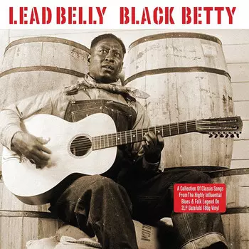 Виниловая пластинка Leadbelly, Black Betty (5060143491337)