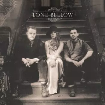 Виниловая пластинка Lone Bellow, The, The Lone Bellow (0083061077655)